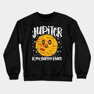 Jupiter is My Happy Place Crewneck Sweatshirt